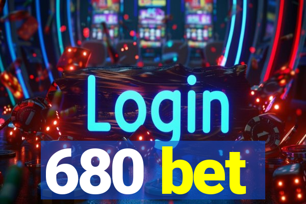 680 bet